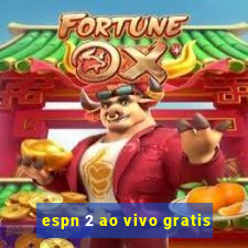 espn 2 ao vivo gratis